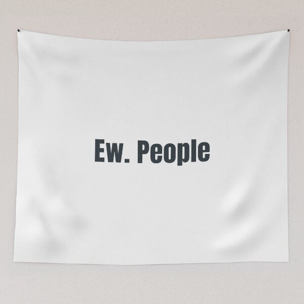 Item preview, Ew. People. T-shirt design designed and sold by MissDewi.
