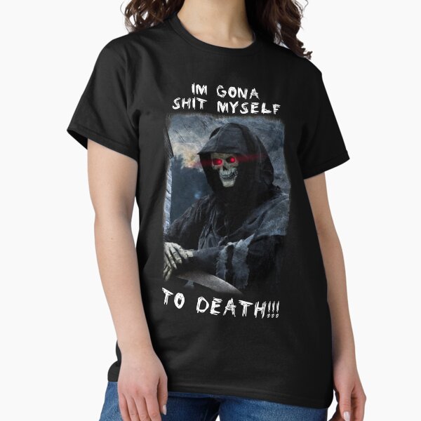 Item preview, Im gona shit myself to death  designed and sold by CandyAcid.