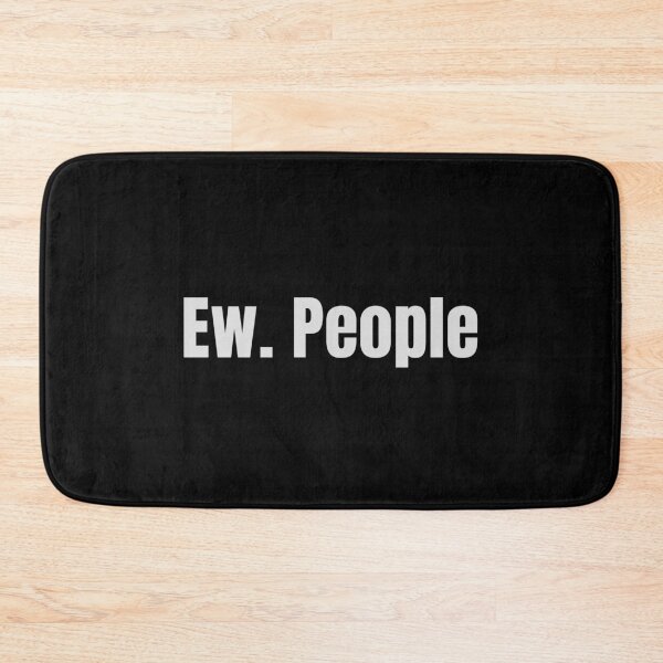 Item preview, Ew. People. T-shirt design designed and sold by MissDewi.