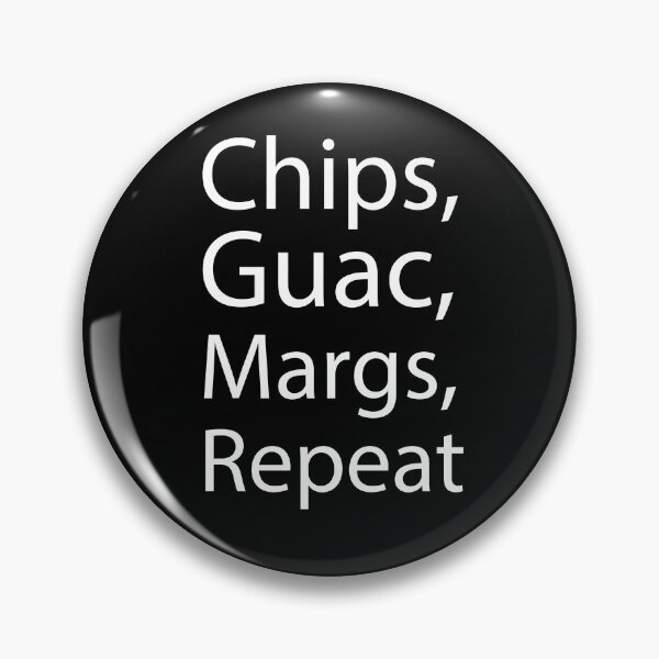 Item preview, Chips Guac Margs Repeat, Mexican Food, Cinco de Mayo, Chips Salsa Repeat designed and sold by adjamine.