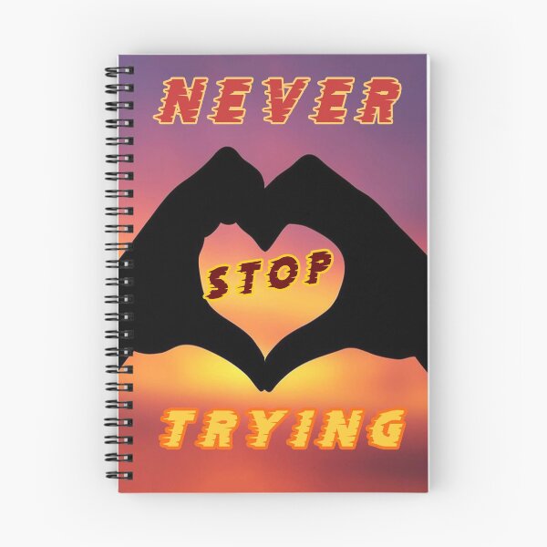 Item preview, Never stop trying inspirational wiseguy lifelong learner quote cute lovely illustration gift designed and sold by Inspirationarea.