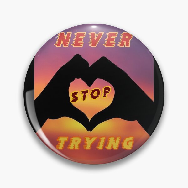 Item preview, Never stop trying inspirational wiseguy lifelong learner quote cute lovely illustration gift designed and sold by Inspirationarea.