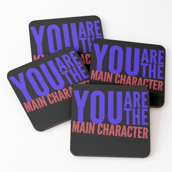 Item preview, You Are The Main Character  designed and sold by Naive-Genius.