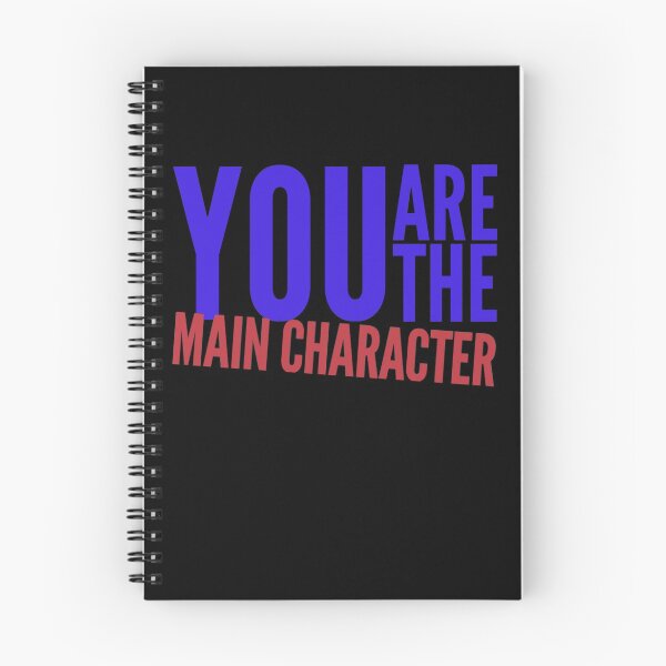 Item preview, You Are The Main Character  designed and sold by Naive-Genius.