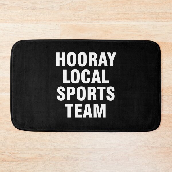 Item preview, Hooray local sports team designed and sold by allthetees.