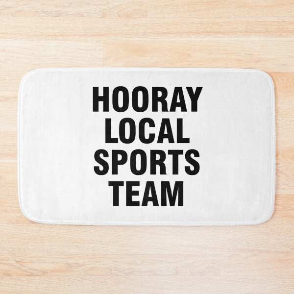 Item preview, Hooray local sports team designed and sold by allthetees.