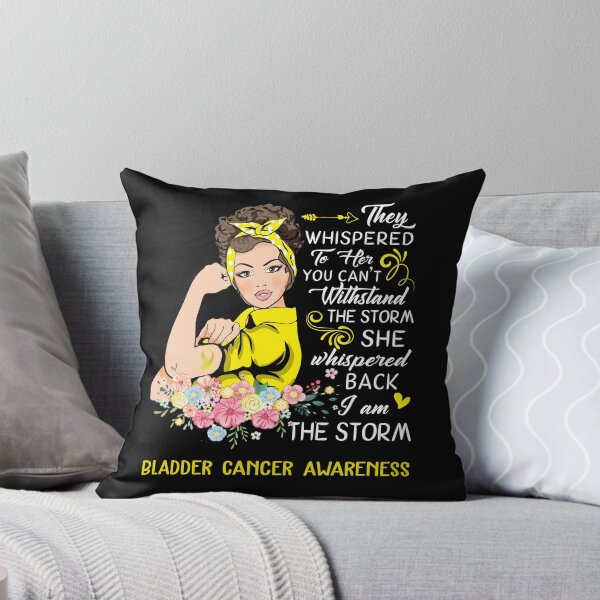 Item preview, I Am The Storm Bladder Cancer Awareness designed and sold by Brad-FI.