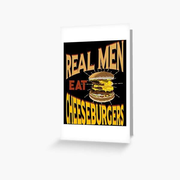 Item preview, Real Men Eat Cheeseburgers designed and sold by tshdesigns.