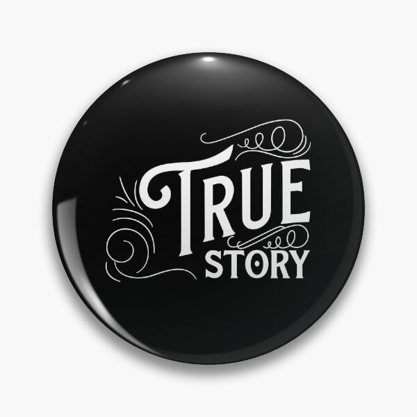 Item preview, True Story designed and sold by Jeron Kuxhausen.