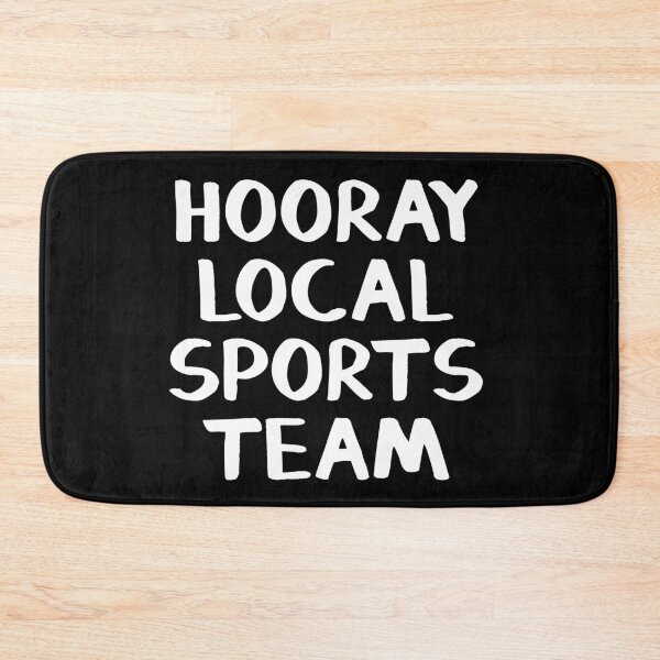 Item preview, Hooray local sports team designed and sold by allthetees.