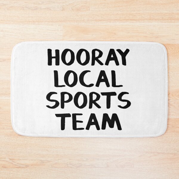 Item preview, Hooray local sports team designed and sold by allthetees.