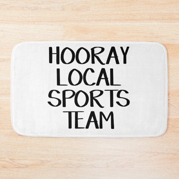 Item preview, Hooray local sports team designed and sold by allthetees.