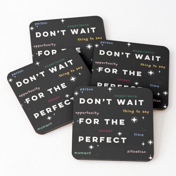 Item preview, Don't Wait for Perfect designed and sold by Grace Huntley.