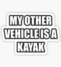 My Other Vehicle Is A Kayak Sticker