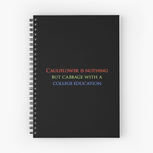 Item preview, Cauliflower is nothing but cabbage with a college education. Quotes store designed and sold by QuotesStore-2.