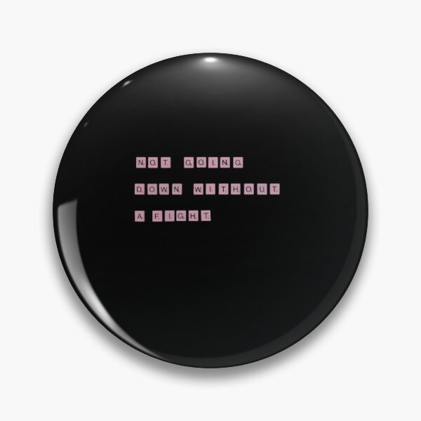 Item preview, Not going down without a fight designed and sold by 2022Vision.
