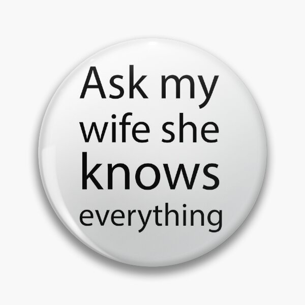 Item preview, Ask my wife, she knows everything, Funny Cute Husband, Funny Husband Joke, gift for husband designed and sold by adjamine.