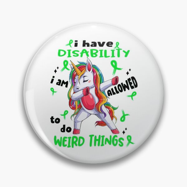 Item preview, Disability Awareness Funny I have Disability i'm allowed to do Weird Things! designed and sold by JanetShop809.