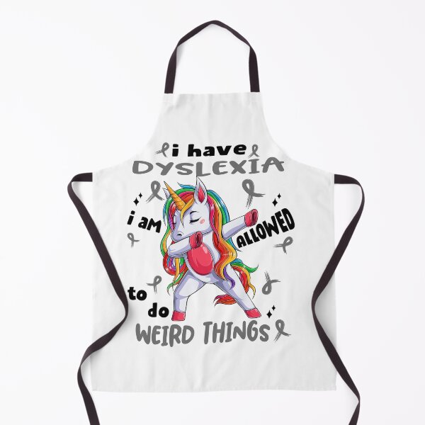 Item preview, Dyslexia Awareness Funny I have Dyslexia i'm allowed to do Weird Things! designed and sold by JanetShop809.