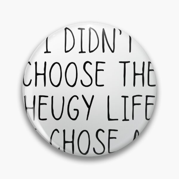 Item preview, I Didn't Choose The Cheugy Life, It Chose Me designed and sold by mbhmerch.