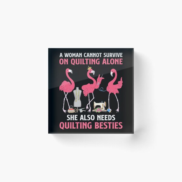 Item preview, A Quilting Woman Needs Quilting Besties designed and sold by brandyzalesart.