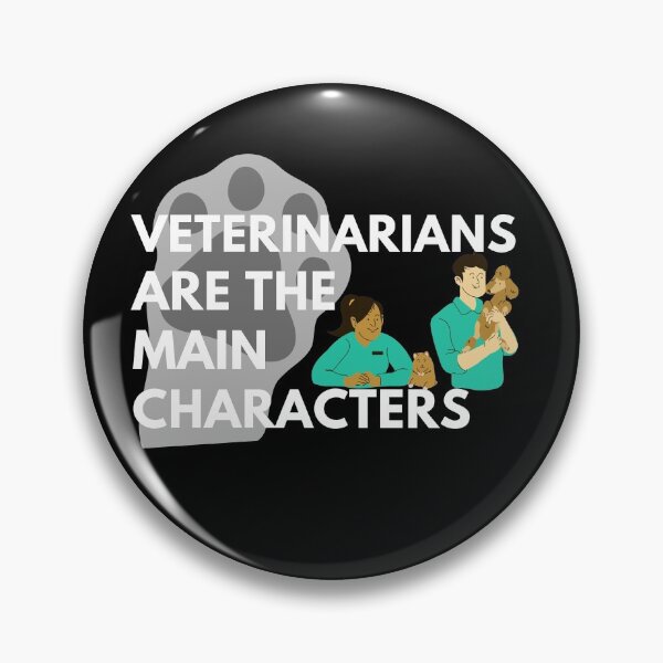 Item preview, Veterinarians Are The Main Characters designed and sold by Jadylan Martin.