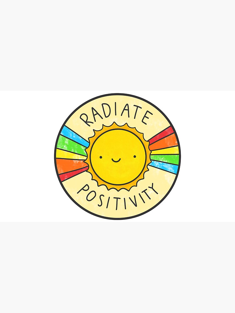 Artwork view, Radiate Positivity designed and sold by Brittany Hefren