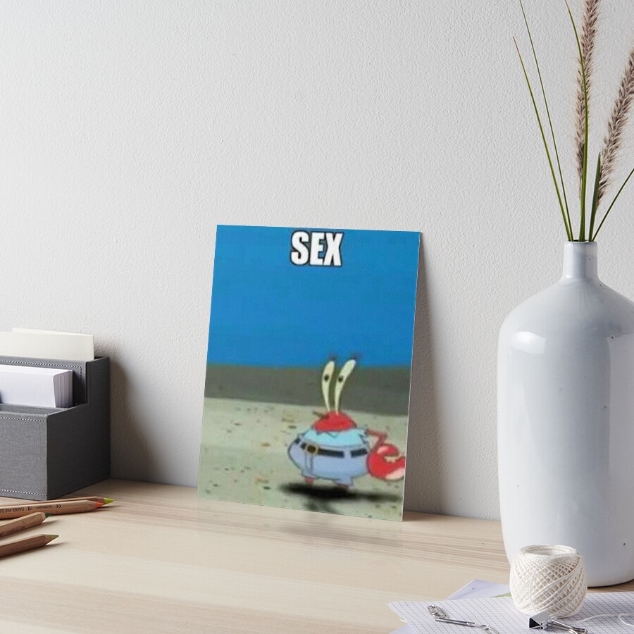 Mr Krabs Sex Art Board Print For Sale By Schlous Redbubble