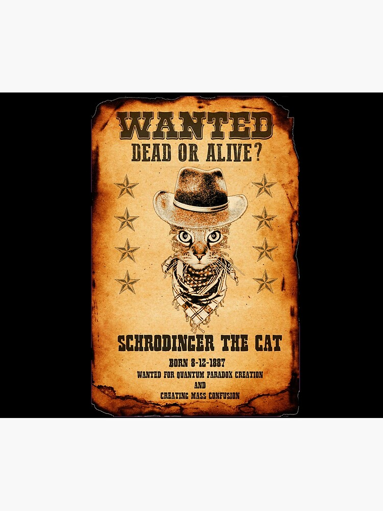 "Wanted Poster : Schrodinger The Cat" Poster For Sale By KarmaCooper42 ...