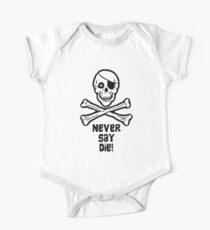Never Say Die (Black Text Clothing & Stickers) One Piece - Short Sleeve