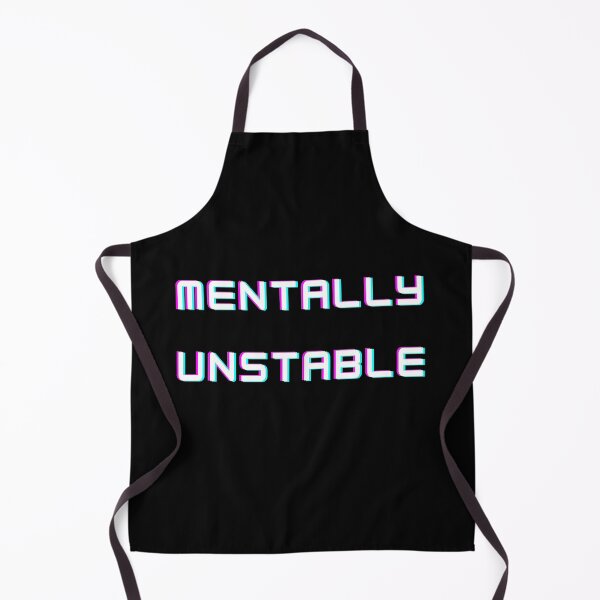 Item preview, Mentally Unstable designed and sold by therighttee1.