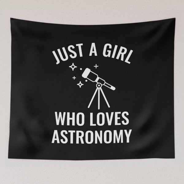 Item preview, Just A Girl Who Loves Astronomy designed and sold by manishfzr1995.