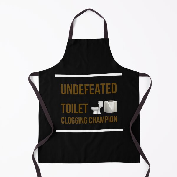 Item preview, Undefeated Toilet Clogging Champion,  designed and sold by Naive-Genius.