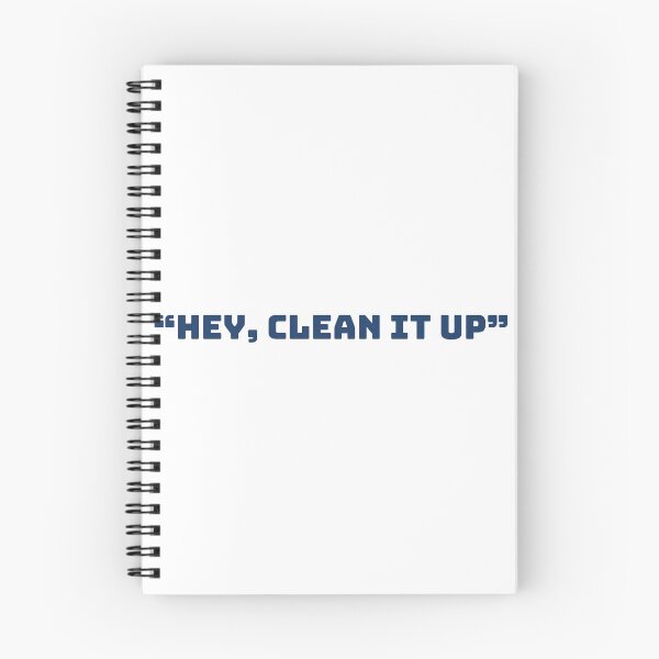Item preview, "HEY, CLEAN IT UP" Quote by the Compound Podcast designed and sold by mjmedenblik.