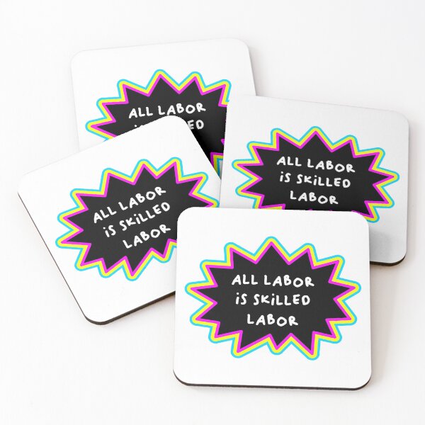 Item preview, All Labor Is Skilled Labor - Workers Rights designed and sold by Picket Club.