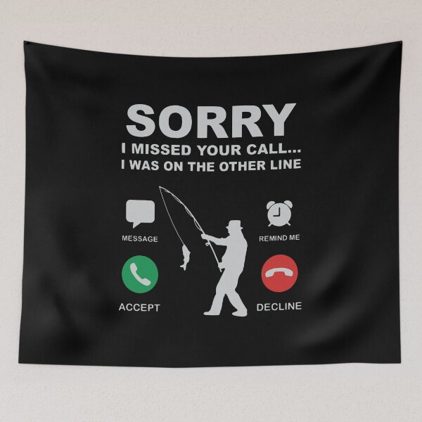 Item preview, FISHING SORRY I MISSED YOUR CALL I WAS ON THE OTHER LINE designed and sold by Dillan-TShirt.