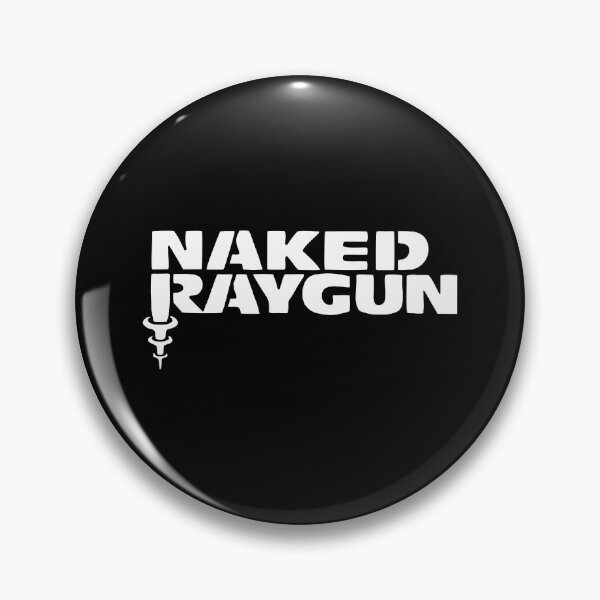 Best Selling - Naked Raygun Merchandise Pin