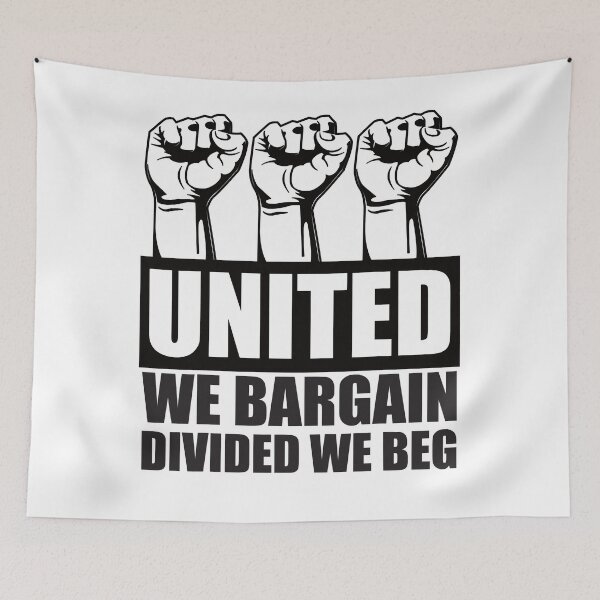 Item preview, United We Bargain, Divided We Beg - Labor Union Protest designed and sold by DanitzaSagel94.