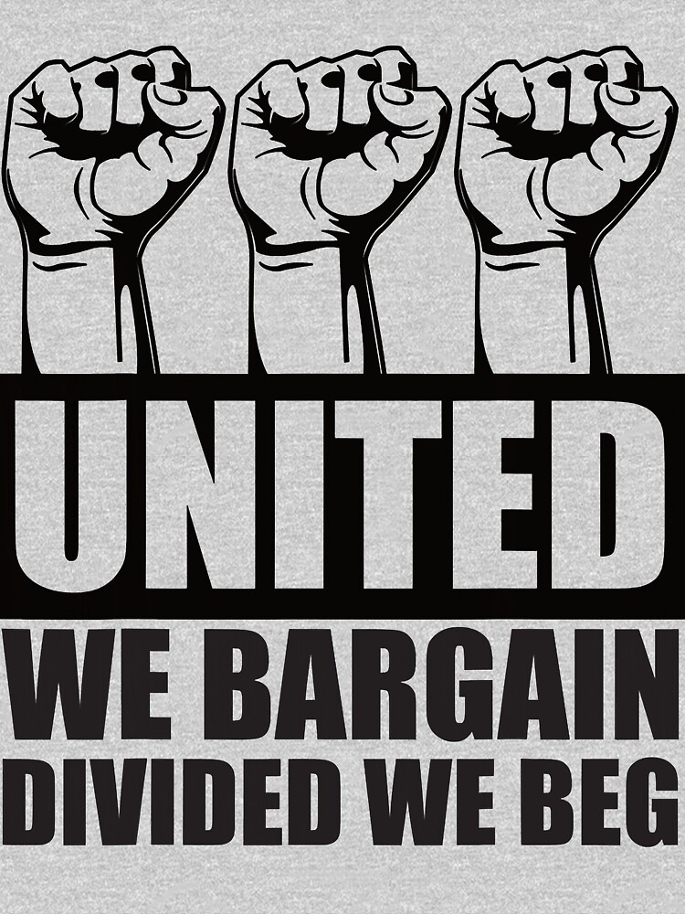 United We Bargain Divided We Beg Labor Day Union' Women's Sport T-Shirt