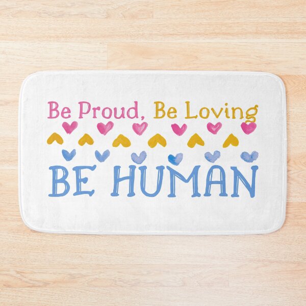 Item preview, Be Proud, Be Loving, Be Human designed and sold by SweetAndSpice.
