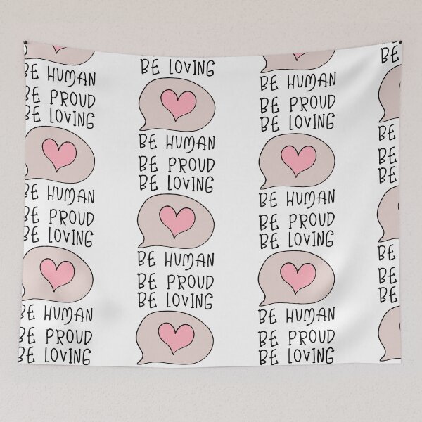 Item preview, Be Proud, Be Loving, Be Human designed and sold by SweetAndSpice.