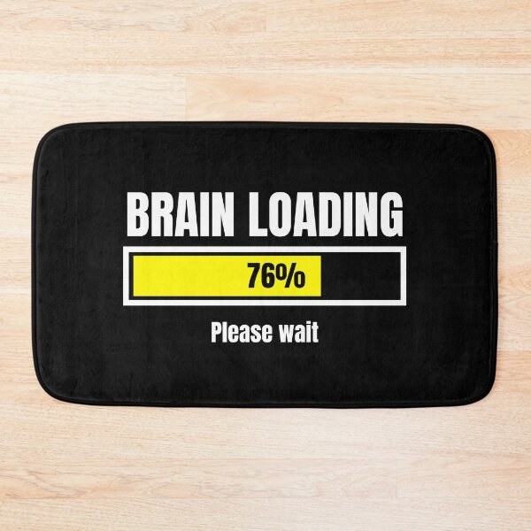 Item preview, BRAIN LOADING (Please wait) designed and sold by frikybomb.