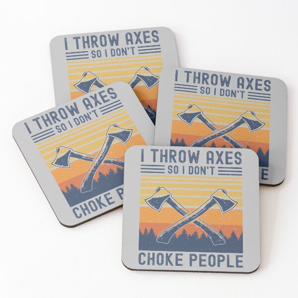 Item preview,  I Throw Axes So I Don't Choke People designed and sold by RedQuality.