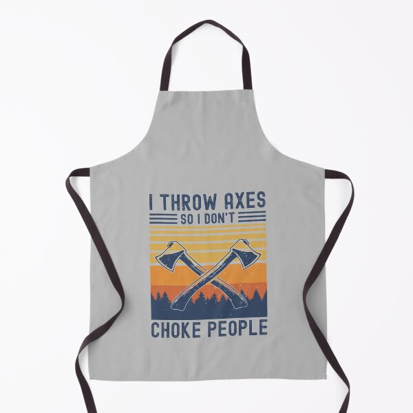 Item preview,  I Throw Axes So I Don't Choke People designed and sold by RedQuality.