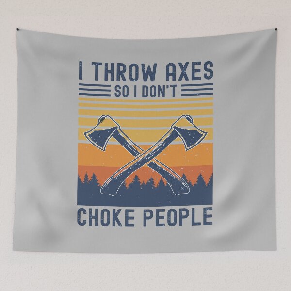 Item preview,  I Throw Axes So I Don't Choke People designed and sold by RedQuality.