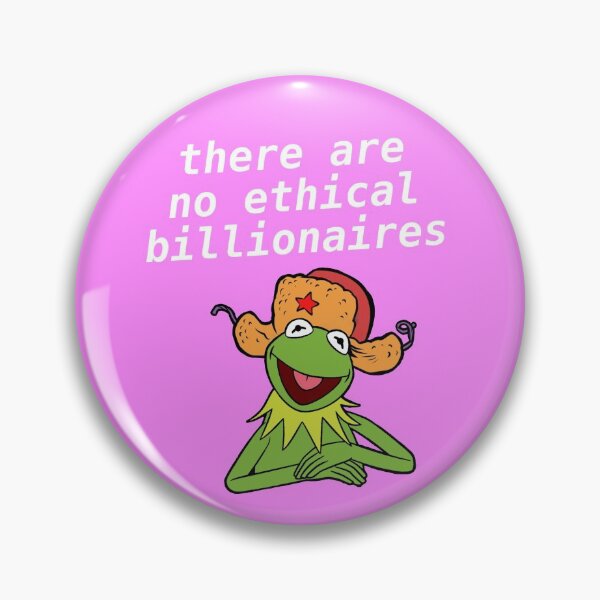 Item preview, There Are No Ethical Billionaires - Kermit Meme designed and sold by Picket Club.