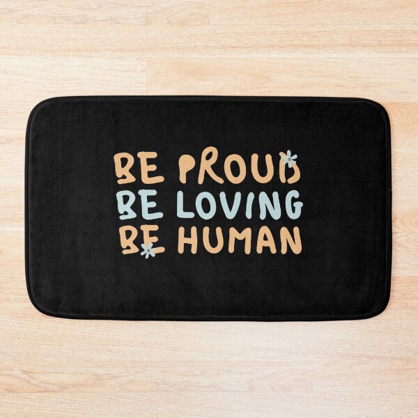 Item preview, Be Proud, Be Loving, Be Human designed and sold by SweetAndSpice.
