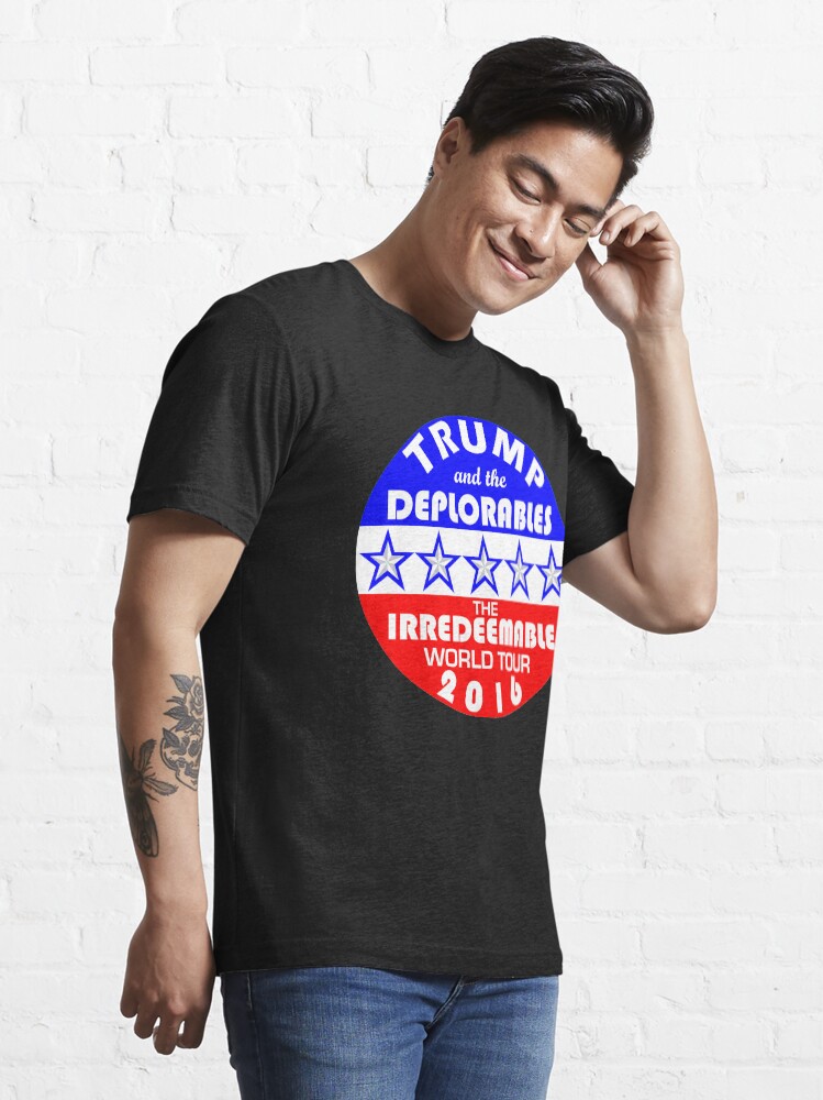 Alternate view of Trump And The Deplorables Irredeemable World Tour 2016 Essential T-Shirt