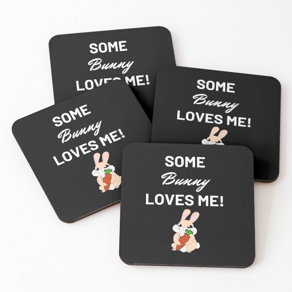 Item preview, Some Bunny Loves Me too, white text designed and sold by JRice66.