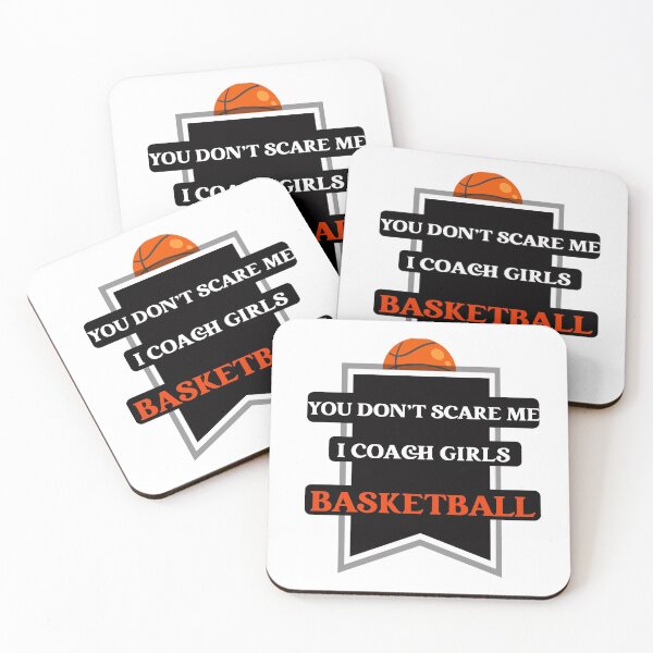 Item preview, You don’t scare me I coach girls basketball  designed and sold by PHDStudio.